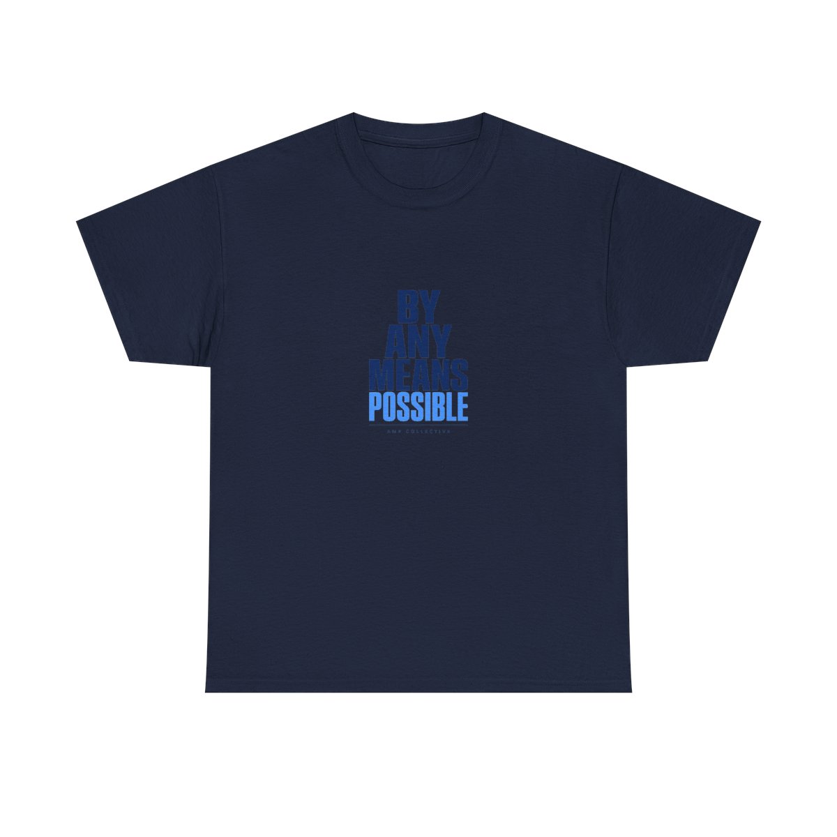 AMP "By Any Means Possible" Unisex Tee - Official t-shirts merchandise