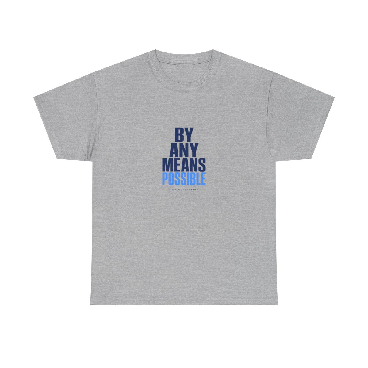 AMP "By Any Means Possible" Unisex Tee - alternate angle 5, merchandise