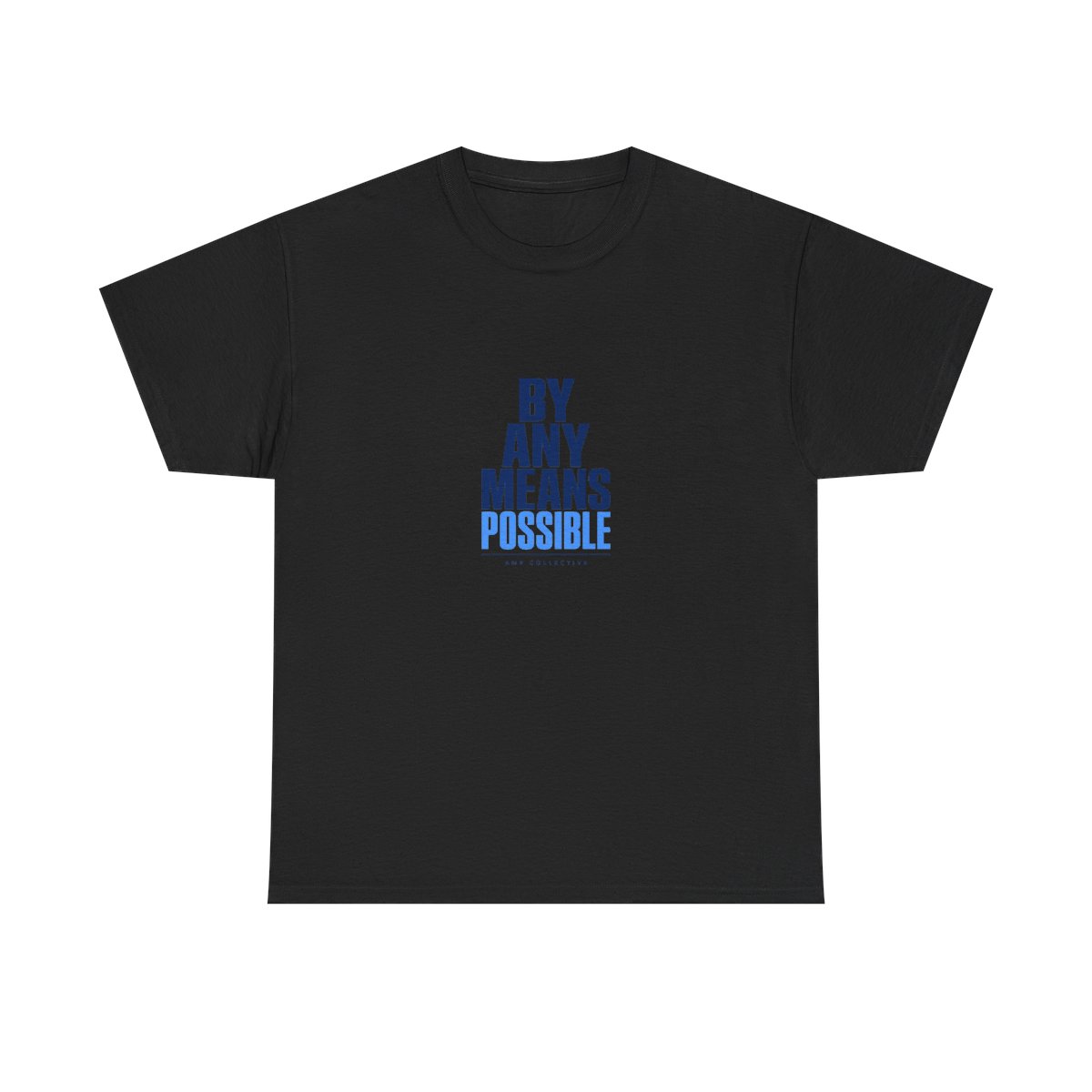 AMP "By Any Means Possible" Unisex Tee