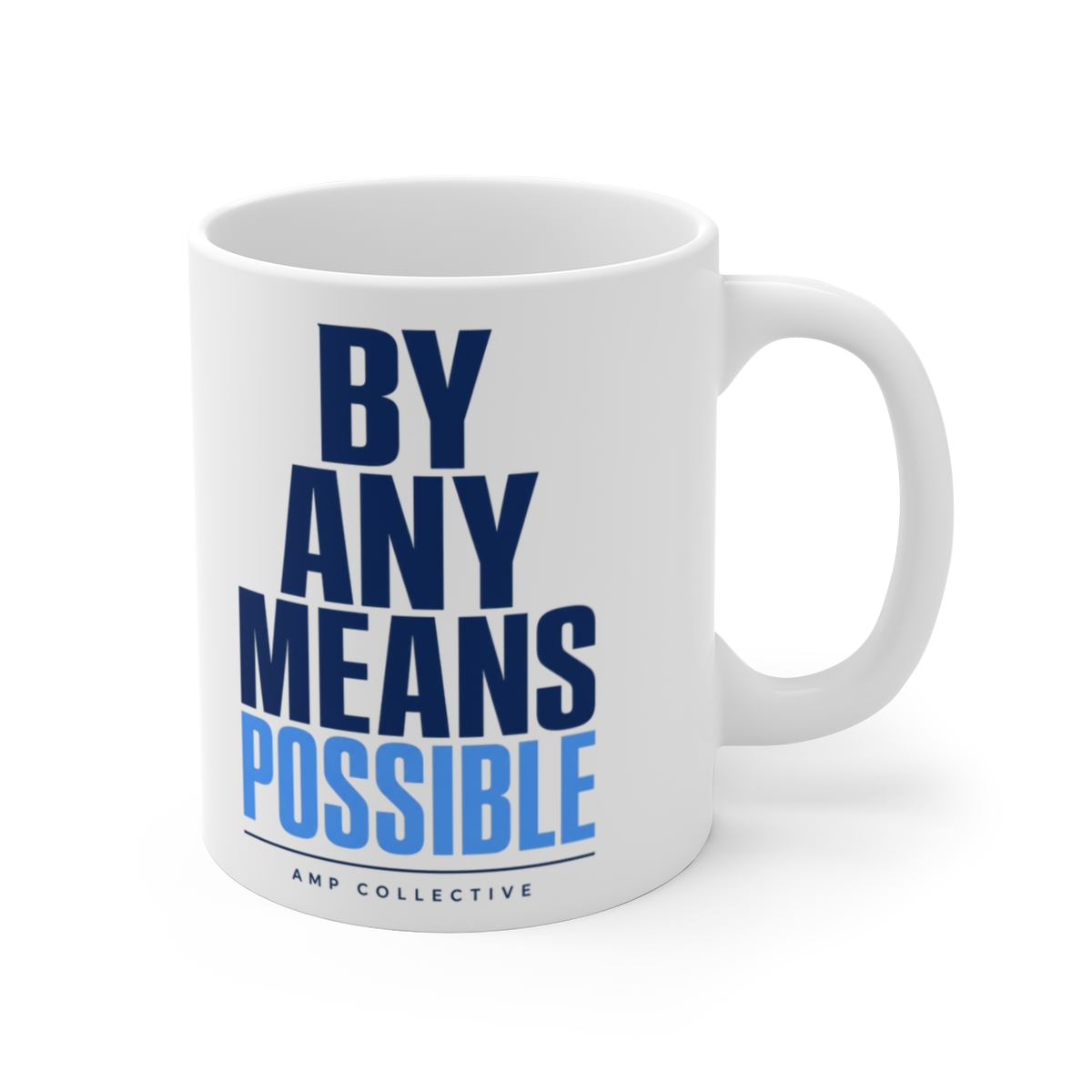 AMP "By Any Means Possible" White Mug