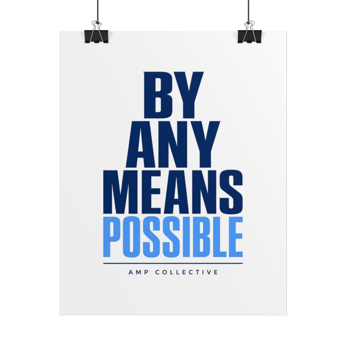 AMP "By Any Means Possible" Poster