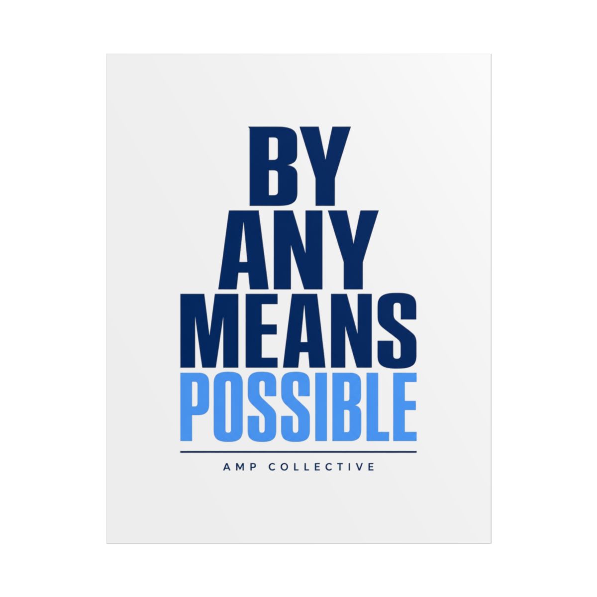 AMP "By Any Means Possible" Poster - alternate angle 1, merchandise